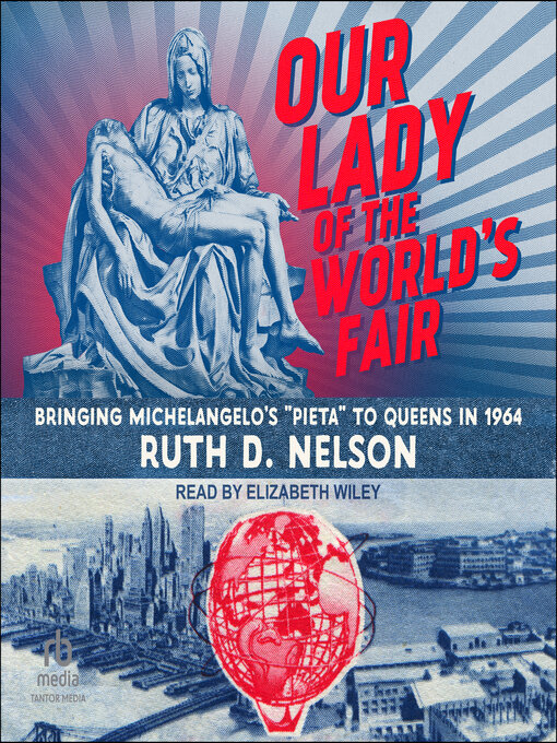Title details for Our Lady of the World's Fair by Ruth D. Nelson - Wait list